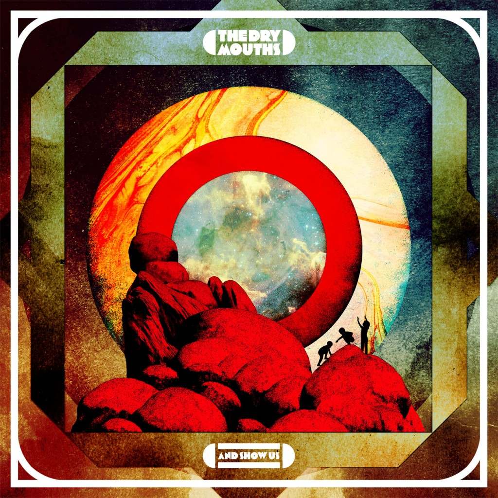 The Dry Mouths - And Show Us Vinyl Edition Artwork (1)