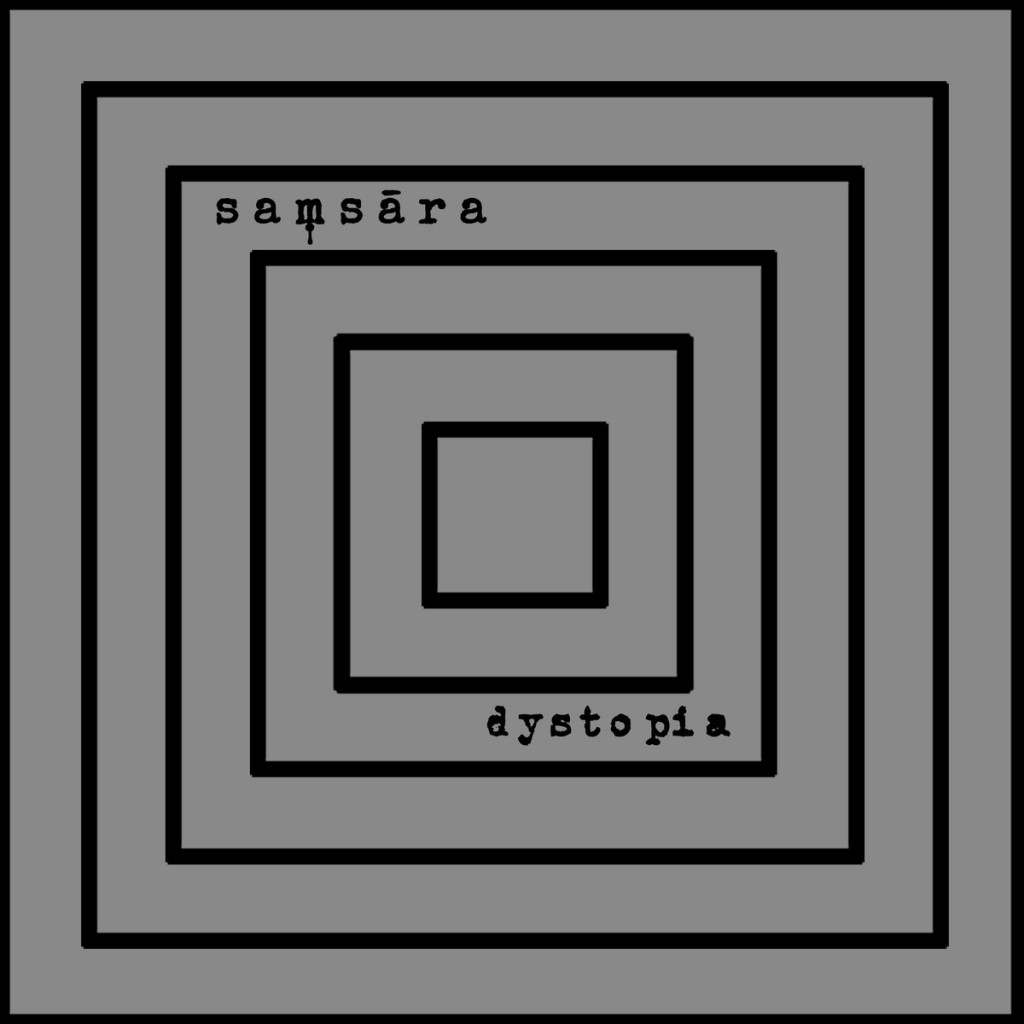 Samsara Dystopia