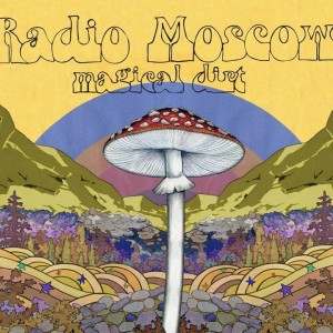 Radio-Moscow-Magical-Dirt