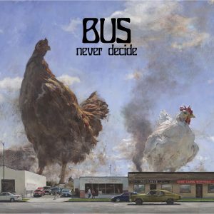 bus-never-decide