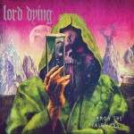Lord Dying – «Summon The Faithless» (2013)