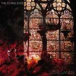 The Flying Eyes – «Lowlands» (2013)
