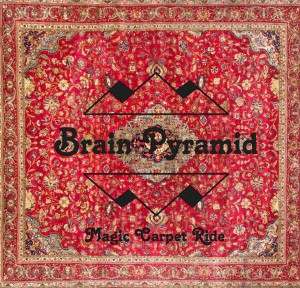 Brain Pyramid – «Magic Carpet Ride» (2013)