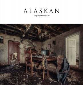 Alaskan – «Despair, Erosion, Loss» (2014)
