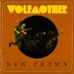 Wolfmother – «New Crown» (2014)