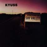 Clásicos Del Género: Kyuss – «Welcome To Sky Valley» (1994)