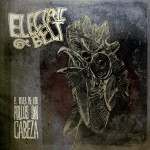 Electric Belt – «El Blues De Los Pollos Sin Cabeza» (2014)