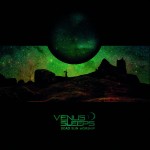 Venus Sleeps – «Dead Sun Worship» (2015)