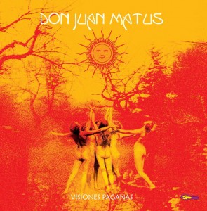 Sonidos Del Ayer: Don Juan Matus – «Visiones Paganas» (2008)