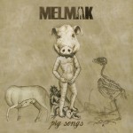 Melmak – «Pig Songs» (EP)(2015)