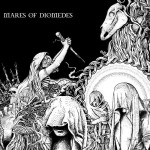Mares Of Diomedes – «S/T» (2015)