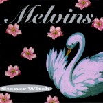 Clásicos Del Género: Melvins – «Stoner Witch» (1994)