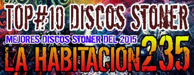 Top 2015 - Mejores Discos Stoner - La Habitación 235