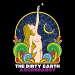 The Dirty Earth – «Ascendancy» (2016)