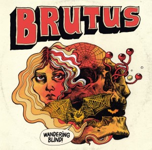 Brutus – «Wandering Blind» (2016)