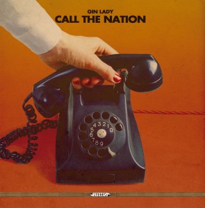 Gin Lady - Call The Nation