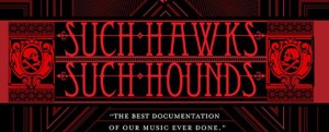 «Such Hawks Such Hounds» Medio Siglo Procreando El Sonido Pesado