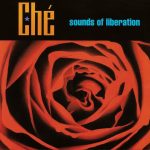 Clásicos Del Género: Ché – «Sounds Of Liberation» (2000)