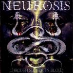 Clásicos Del Género: Neurosis – «Through Silver In Blood» (1996)