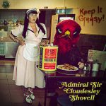 Admiral Sir Cloudesley Shovell – «Keep It Greasy!» (2016)
