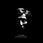 Ancestro – «El Regreso De Los Brujos» (2016)