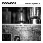 1000 Mods – «Repeated Exposure To…» (2016)