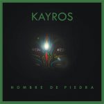 Kayros – «Hombre De Piedra» (2016)