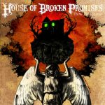 Sonidos Del Ayer: House Of Broken Promises – «Using The Useless» (2009)