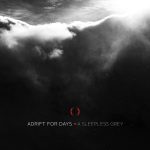 Adrift For Days – «A Sleepless Grey» (2017)