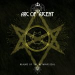 Arc Of Ascent – “Realms Of The Metaphysical” (2017)