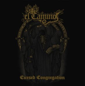 El Camino – «Cursed Congregation» (2017)
