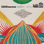 Mythic Sunship – «Land Between Rivers» (2017)