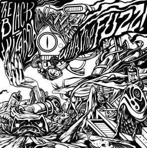 The Black Wizards – «What The Fuzz!» (2017)