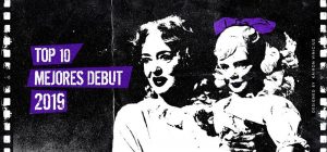 -TOP 10- Mejores Debuts del 2019
