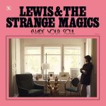 Lewis & The Strange Magics – «Evade Your Soul» (2017)