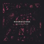 Huanastone – «Second Stone» (2017)