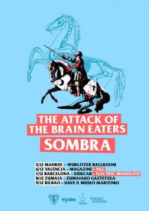 The Attack Of The Brain Eaters y Sombra arrancan su “Spanish Tour” esta noche con 5 fechas ineludibles