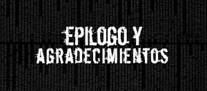 Epílogo y agradecimientos…