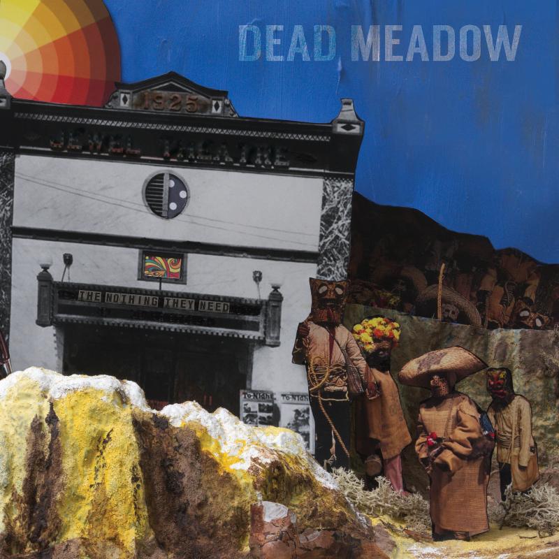dead-meadow-the-nothing-they-need