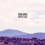 Zuma Birds – «Contact Light»: Historias de carretera con regusto sureño…