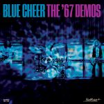 Blue Cheer – “The 67’ Demos”; Redescubriendo el verdadero origen…
