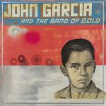 John García And The Band Of Gold – «S/T» (2019)