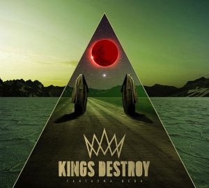 Kings Destroy – “Fantasma Nera”; Raíces en continuo crecimiento…