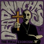 Dead Witches – “The Final Exorcism”; Herejías en un mundo oscuro…