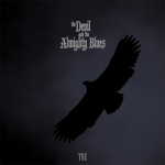 The Devil And The Almighty Blues – «Tre» (2019)