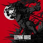 Elephant Riders muestra su lado más salvaje con su nuevo EP,  “Risen”