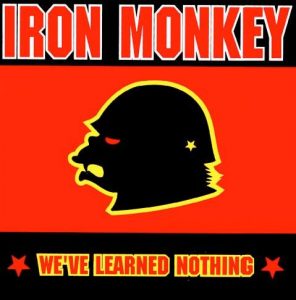 Clásicos Del Género; Iron Monkey – «We Have Learned Nothing» (1999)