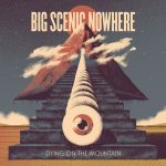 Big Scenic Nowhere – “Dying On The Mountain”; La excepción al caso….