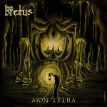 Bretus – “Aion Tetra”; Intransigencia a un nivel superior…
