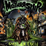 Mothraship – «Smother Earth» (2019)